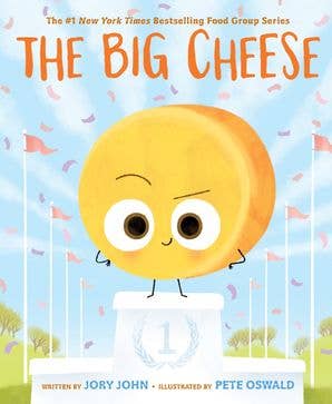 Big Cheese, The : Jory John & Pete Oswald