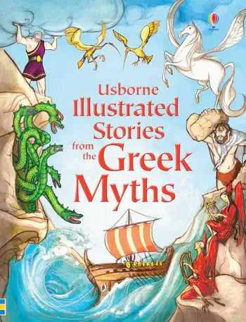 Illustrated Stories from the Greek Myths : Usborne