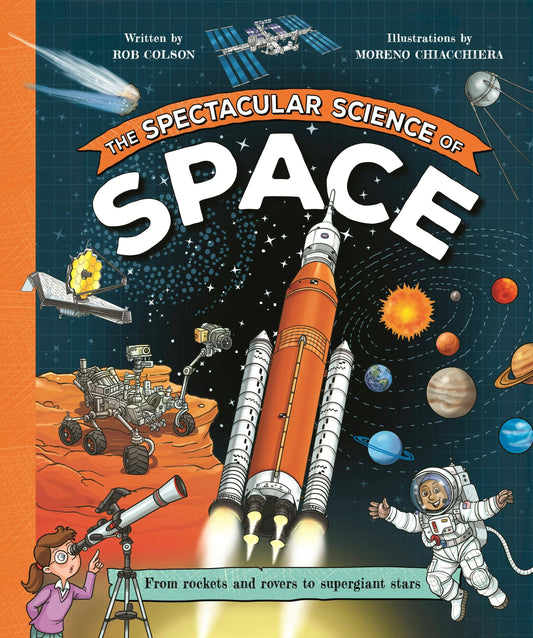 Spectacular Science – Space: Rockets, Rovers & Stars